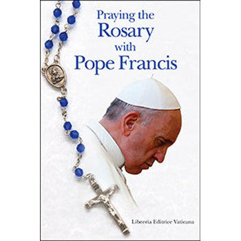 Praying the Rosary with Pope Francis