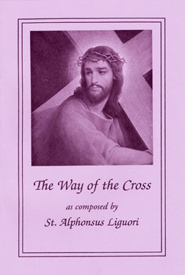 The Way of the Cross by St. Alphonsus Liguori LARGE PRINT