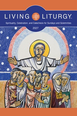 Living Liturgy 2027 (available late July)