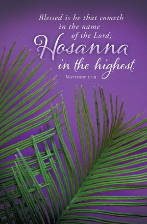 Palm Sunday-Hosanna in the highest, Matt 21:9