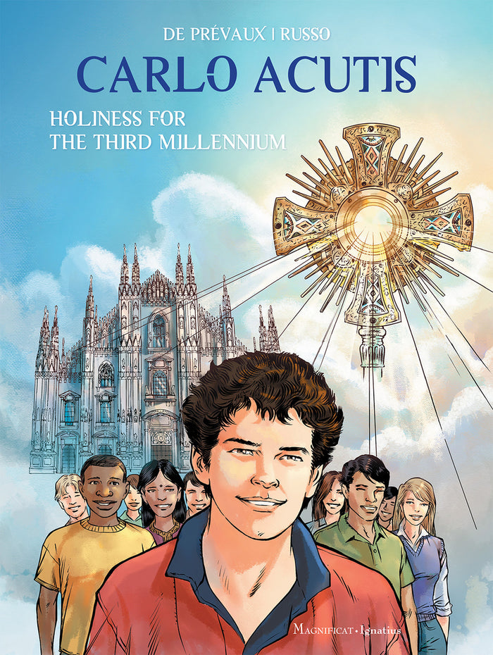 Carlo Acutis Holiness for the Third Millennium