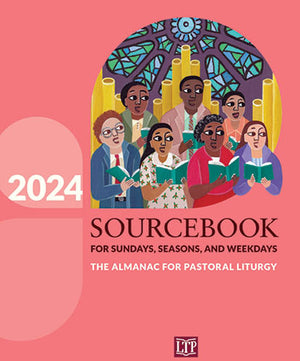 Sourcebook for Sundays, Seasons, and Weekdays  2024