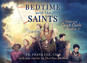 Bedtime with the Saints: Featuring Saint Carlo Acutis
