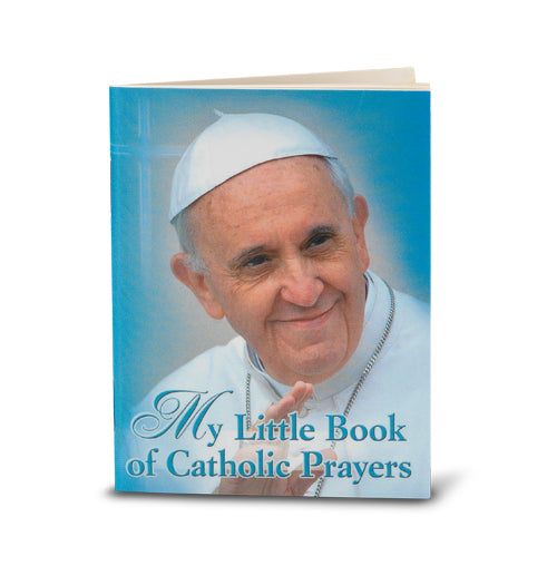My Little Book of Catholic Prayers, Pope Francis
